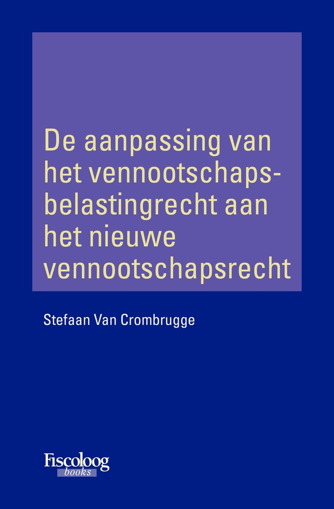 De aanpassing van het vennootschapsbelastingrecht aan het nieuwe vennootschapsrecht