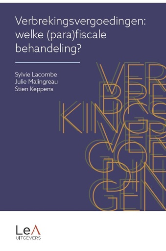 [VBVGOE] Verbrekingsvergoedingen: welke (para)fiscale behandeling?