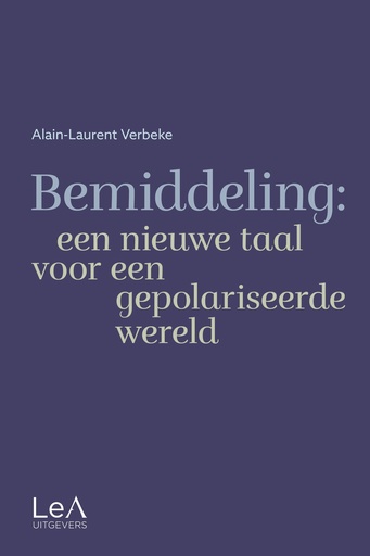 [BEMIDTAAL] Bemiddeling. Een nieuwe taal voor een gepolariseerde wereld