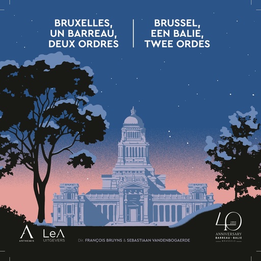 [BABRU40] Brussel, één balie, twee Ordes / Bruxelles, un barreau, deux Ordres