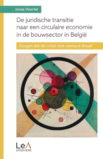 [CIRCBOUW] De juridische transitie naar een circulaire economie in de bouwsector in België
