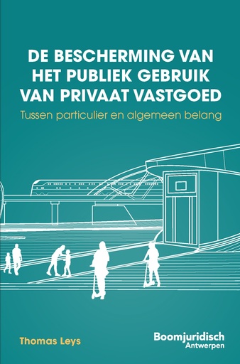 [PUBPRIVVG] De bescherming van het publiek gebruik van privaat vastgoed