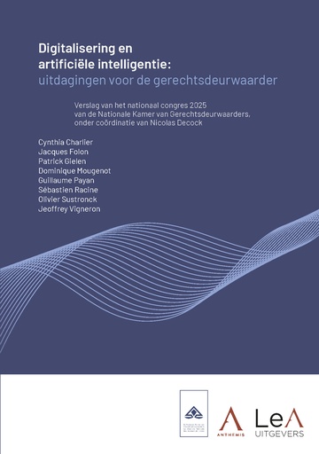 [DIGITALIA] Digitalisering en artificiële intelligentie: uitdagingen voor de gerechtsdeurwaarder / Digitalisation et intelligence artificielle : enjeux pour l’huissier de justice
