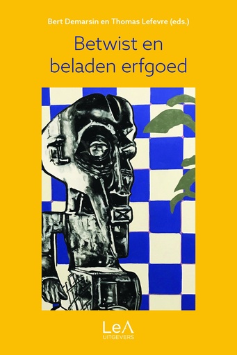[BETWERFG] Betwist en beladen erfgoed