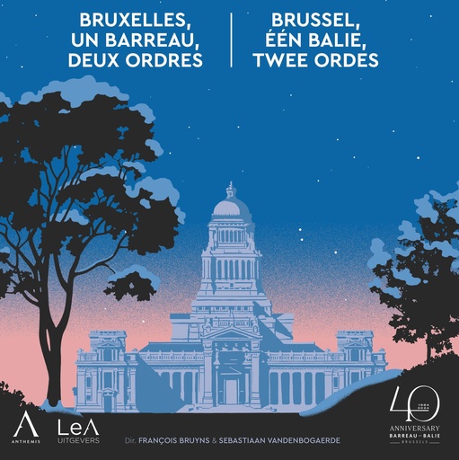 [BABRU40] Brussel, één balie, twee Ordes / Bruxelles, un barreau, deux Ordres