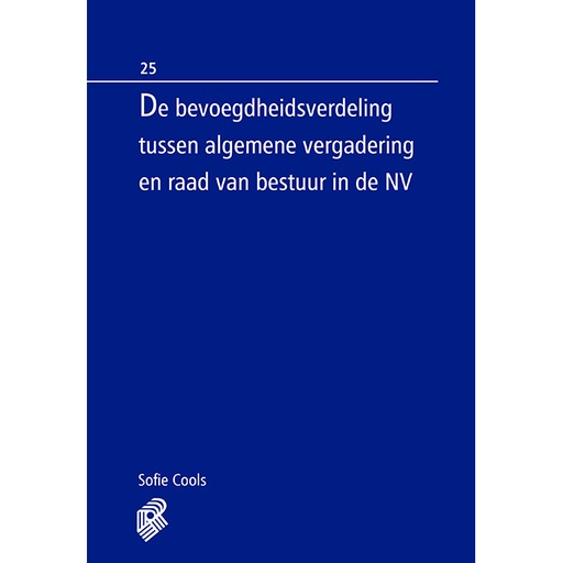 [RONSEBOEK_25] De bevoegdheidsverdeling tussen algemene vergadering en raad van bestuur in de NV
