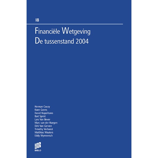 [RONSEBOEK_18] Financiële wetgeving : de tussenstand 2004