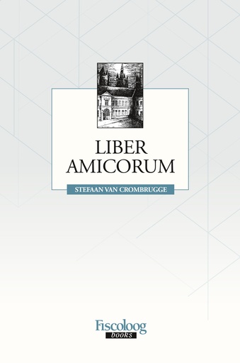 [FISCBOEK_13] Liber Amicorum Stefaan Van Crombrugge