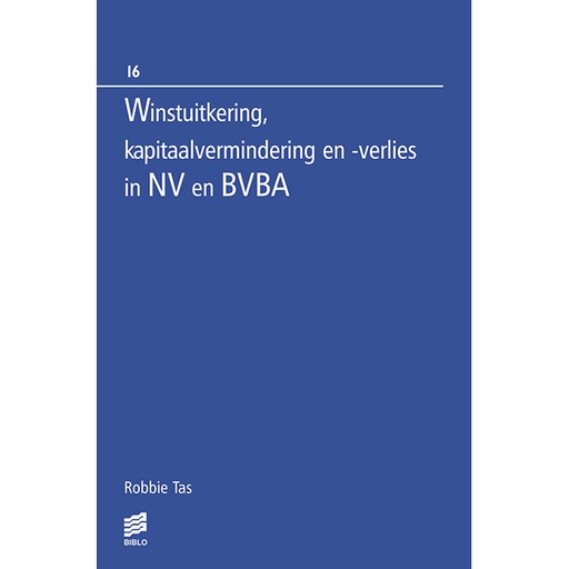 [RONSEBOEK_16] Winstuitkering, kapitaalvermindering en -verlies in NV en BVBA